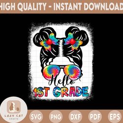 hello 1st grade messy bun girl tie dye back to school first day of school png, messy bun kid life png, back to school
