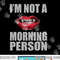 I m Not A Morning Person Vampire Halloween png, sublimation copy.jpg