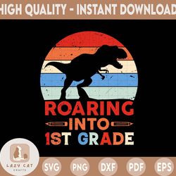 Roaring into 1st Grade Dinosaur PNG File, Back To School Png File, Sublimation Design, Sublimation Designs Downloads