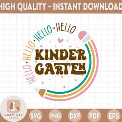 hello kindergarten svg cut file, hello kindergarten png sublimation print file, kindergarten svg, kindergarten crew
