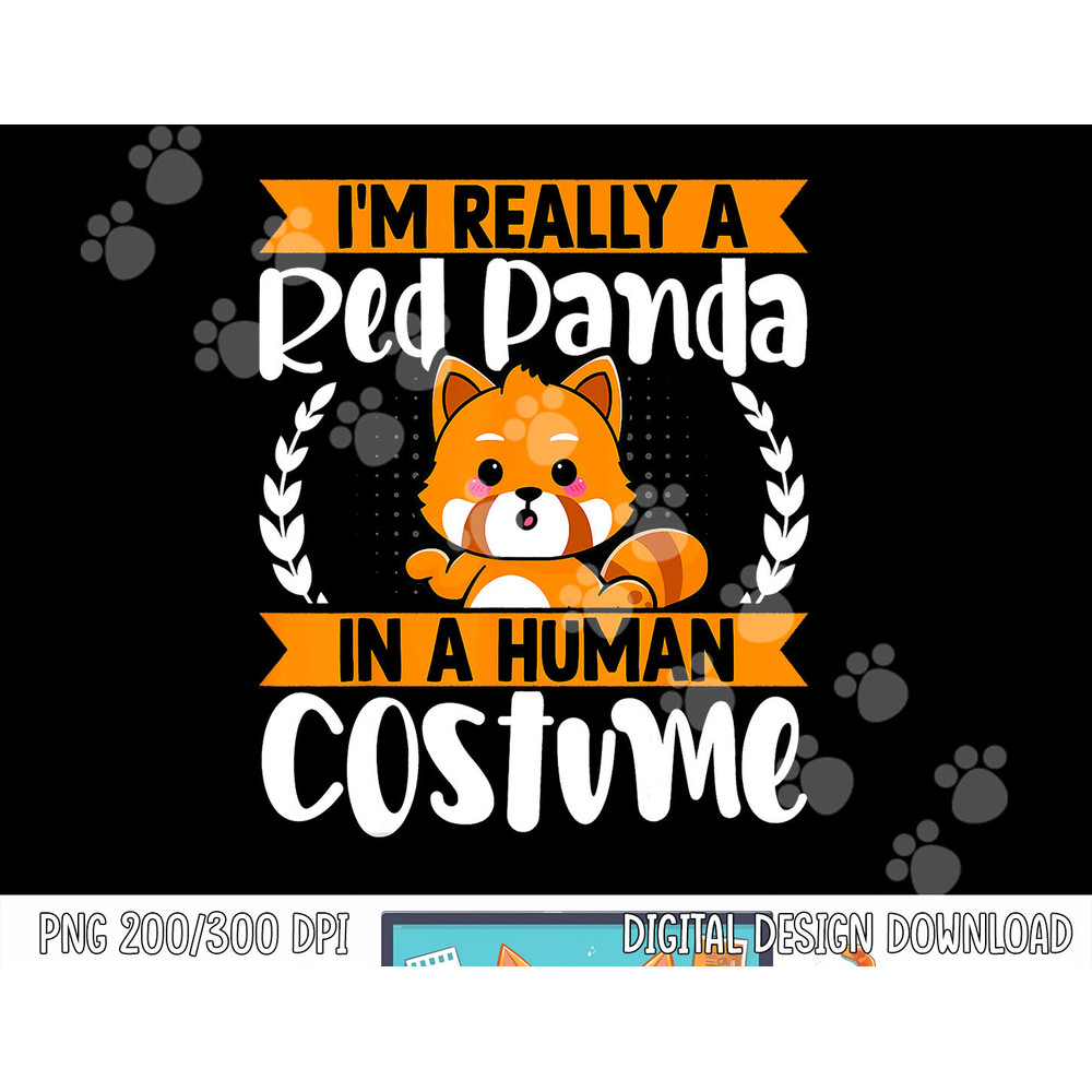 I m Really a Red Panda in Human Costume Red Panda Halloween png, sublimation copy.jpg