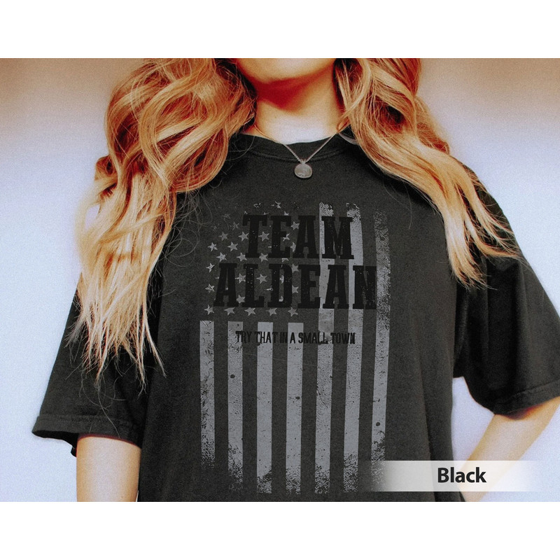 Try That In A Small Town Comfort Colors Shirt, Jason Aldean Shirt, The Aldean Team Shirt, Country Music Shirt, American Flag Shirt - 2.jpg