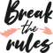 break the rules.png