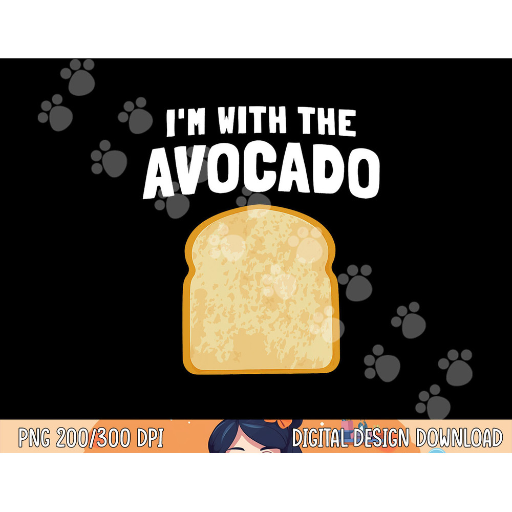 I m with the Avocado Toast Easy Halloween Matching Costume png, sublimation copy.jpg
