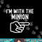 I m With the Minion Funny Couples Matching Halloween Costume png, sublimation copy.jpg