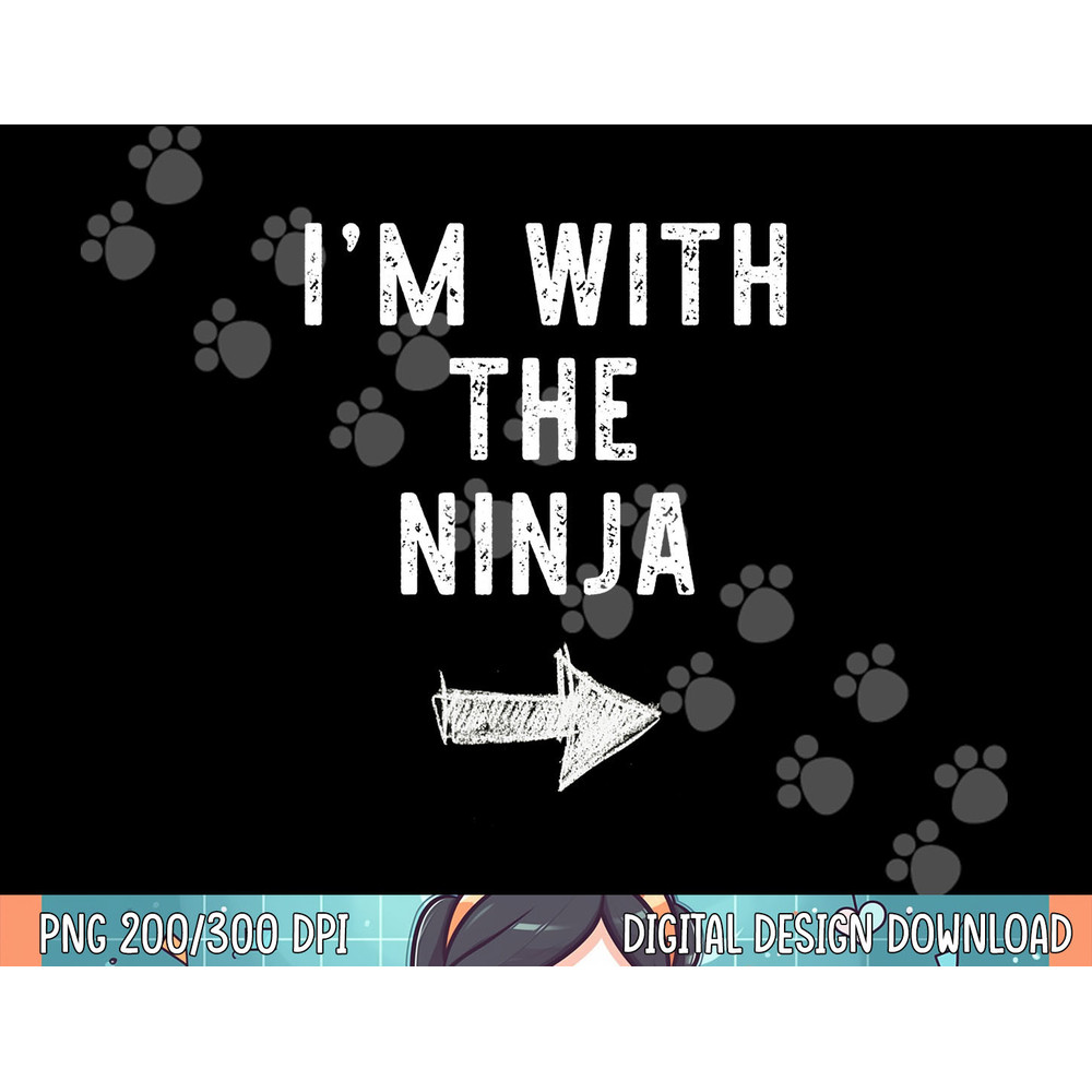 I m With The Ninja Costume Halloween Matching Couple png, sublimation.jpg