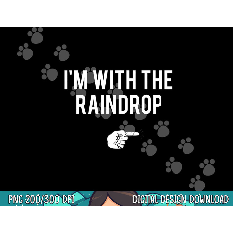 I m With The Raindrop Halloween Costume Party Matching png, sublimation copy.jpg