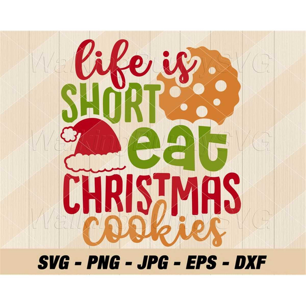 MR-247202318348-life-is-short-eat-christmas-cookies-svg-png-layered-funny-image-1.jpg