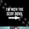 I m With the Sexy Devil Tshirt.jpg