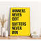 MR-2472023185858-winners-never-quit-quitters-never-win-motivational-poster-image-1.jpg