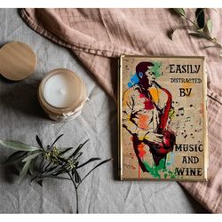 saxophone easily distracted by music wine poster
