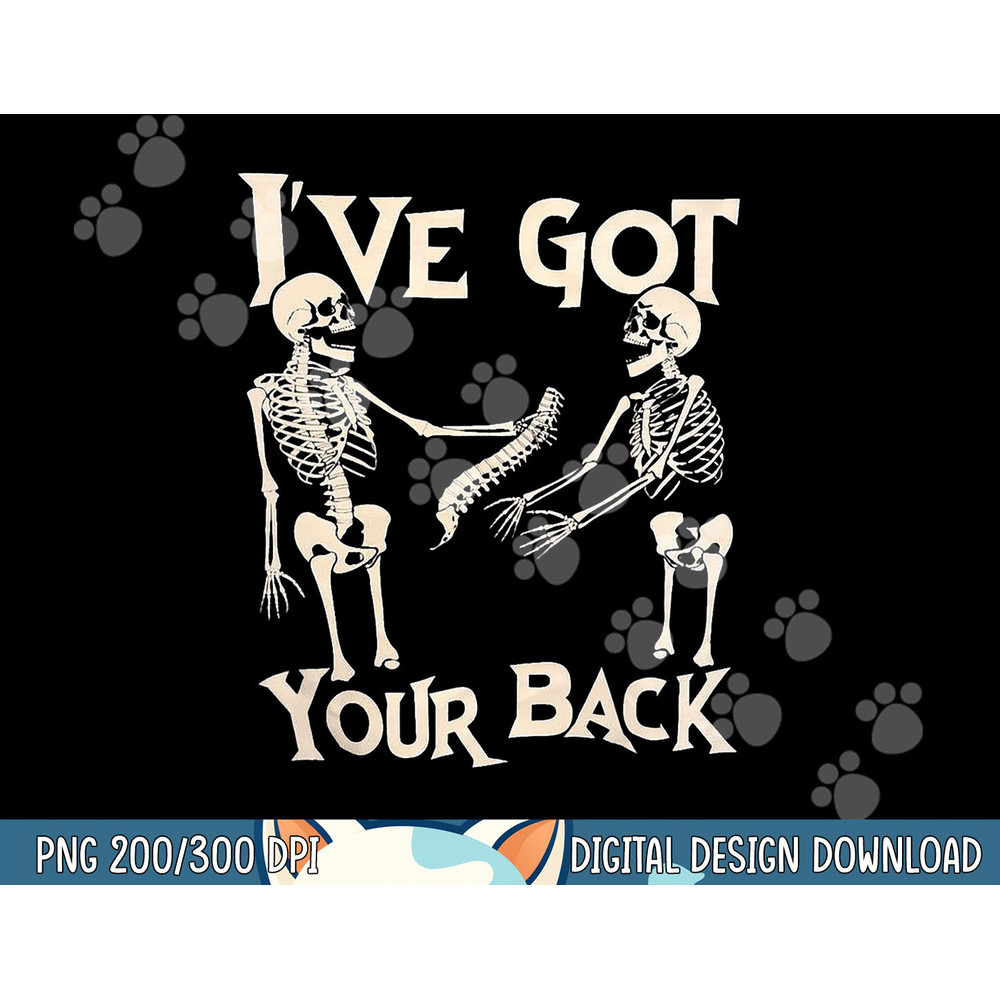 I ve Got Your Back Halloween Skeleton Skull Men and Women png, sublimation copy.jpg