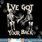 I ve Got Your Back Halloween Skeleton Skull Men and Women png, sublimation copy.jpg