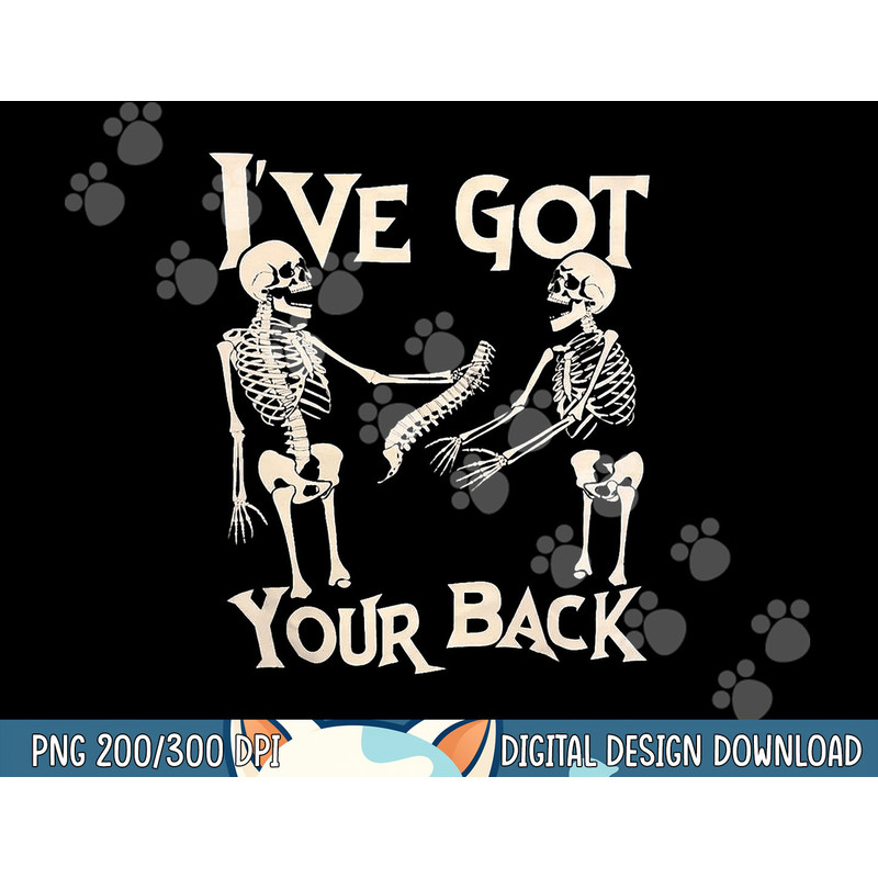 I ve Got Your Back Halloween Skeleton Skull Men and Women png, sublimation copy.jpg