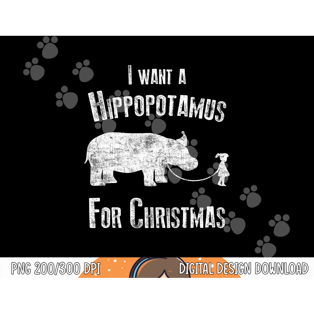 I Wants A Hippopotamus For Christmas T Shirt Xmas Hippos png,sublimation copy.jpg