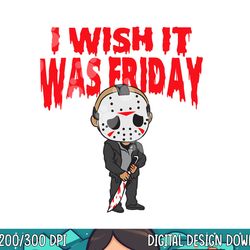 i wish it was friday halloween png, sublimation copy