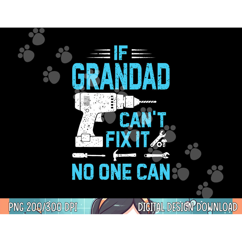 If Grandad Can t Fix It No One Can Vintage Father s Day png,sublimation.jpg