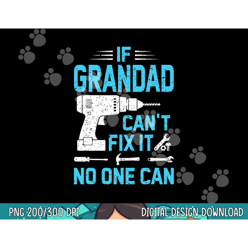 If Grandad Can t Fix It No One Can Vintage Father s Day png,sublimation copy.jpg