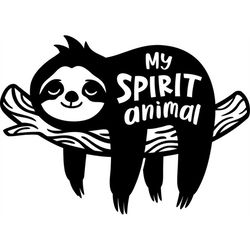 my spirit animal sloth, cricut design space cut file svg png jpeg gif ai eps pdf