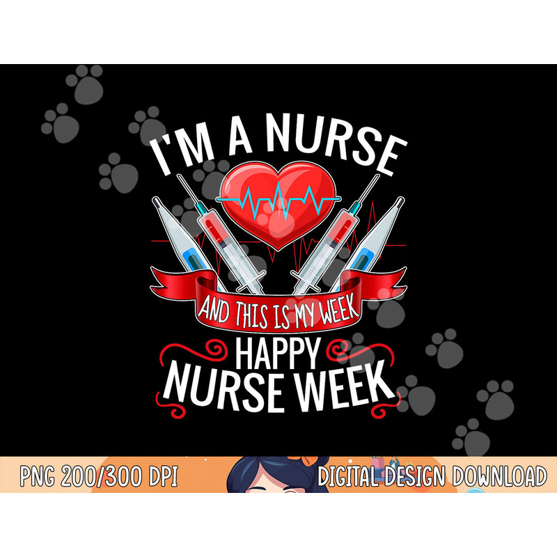 im a nurse and this is my week happy nurse week copy.jpg