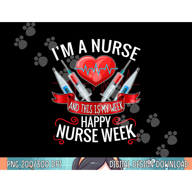 im a nurse and this is my week happy nurse week .jpg