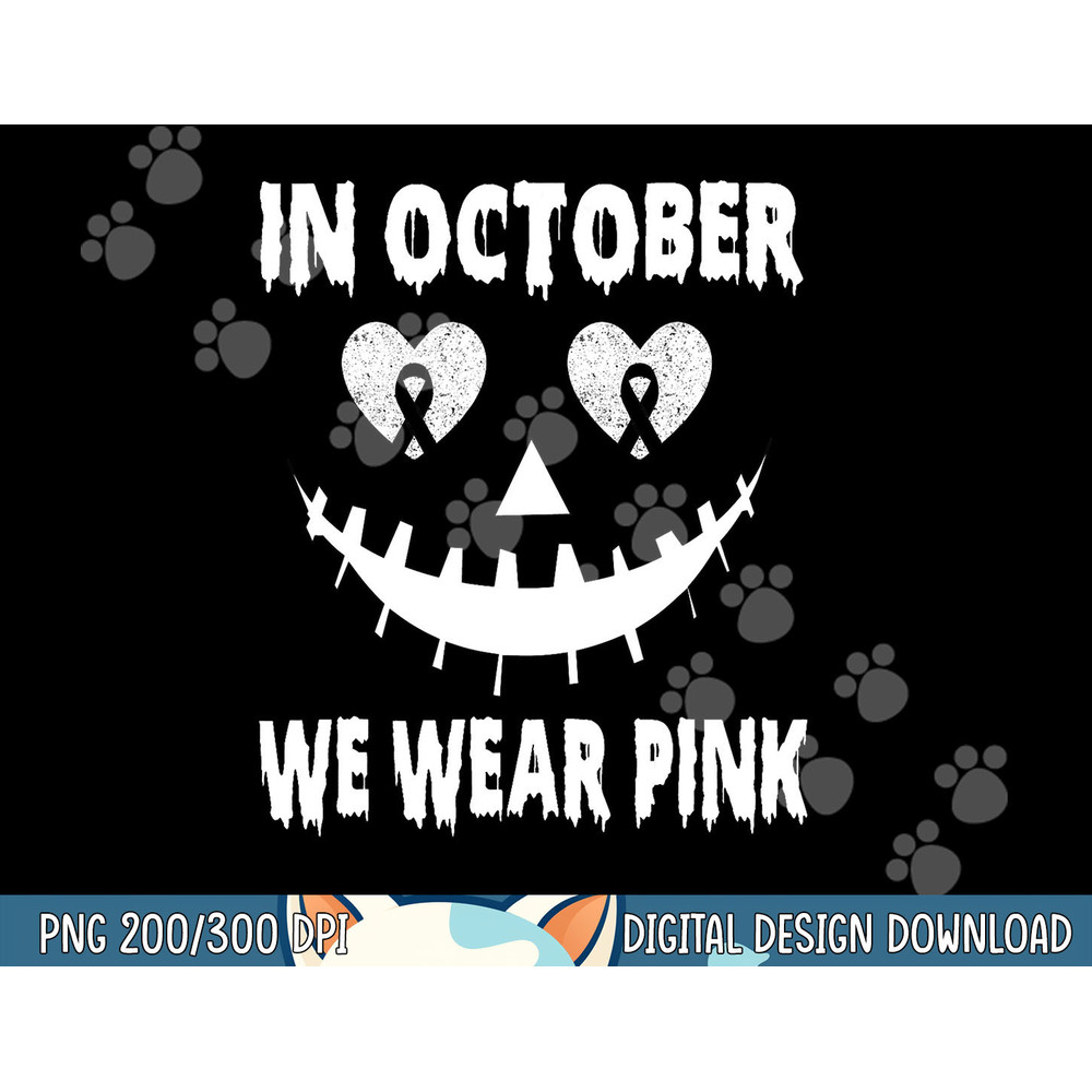 In October We Wear Pink Breast Cancer Jackolantern Halloween png, sublimation copy.jpg