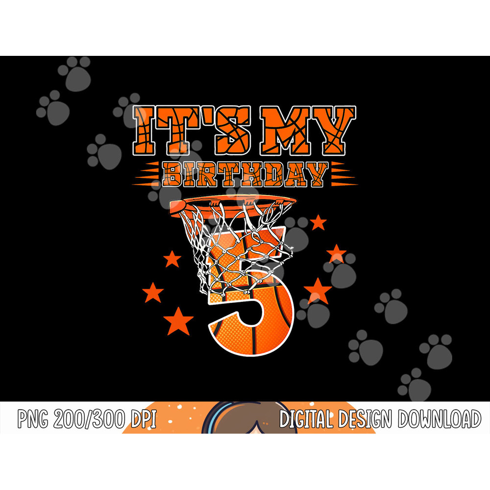 It s My 5th Birthday 5 Years Old 5th Birthday Basketball png, sublimation copy.jpg