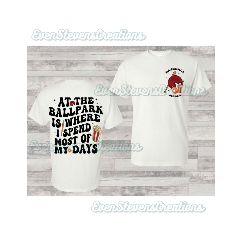 At the ballpark is where I spend most of my days baseball front back pocket popular best seller png sublimation design download - 1.jpg