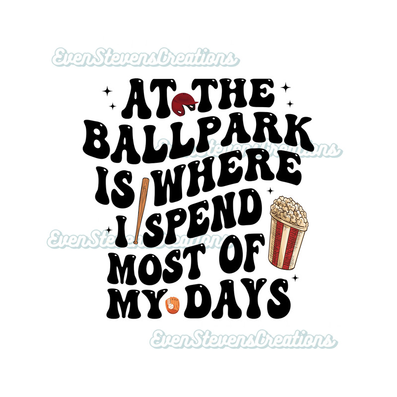 At the ballpark is where I spend most of my days baseball front back pocket popular best seller png sublimation design download - 2.jpg
