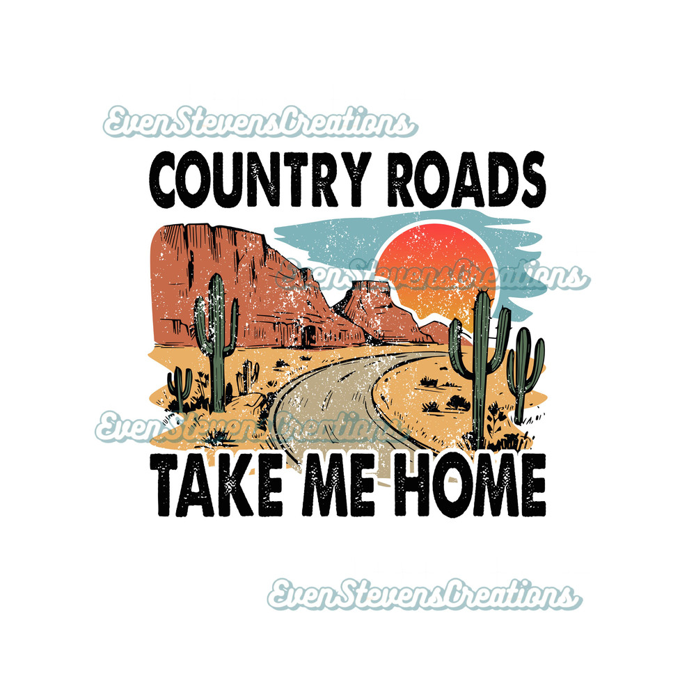 Country roads take me home western desert highway popular best seller png sublimation design download - 1.jpg