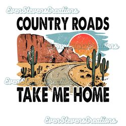 country roads take me home western desert highway popular best seller png sublimation design download