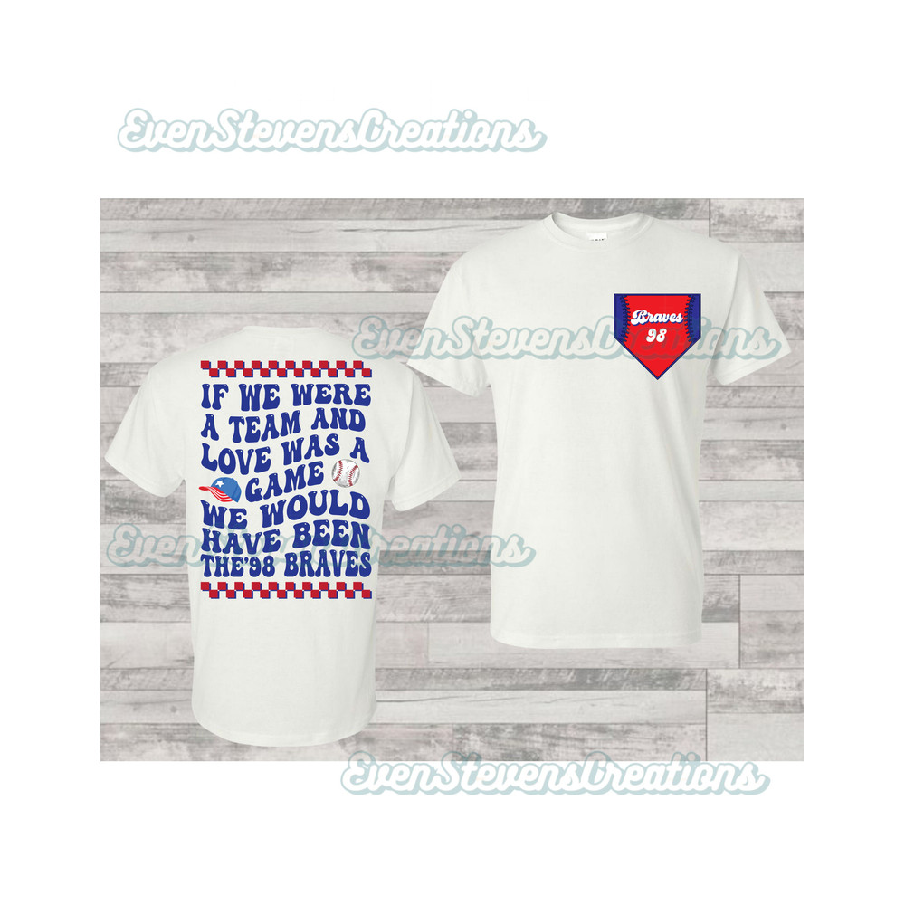 If we were a team and love was a game 98 braves baseball front back pocket wallen retro popular best seller png sublimation design download - 1.jpg
