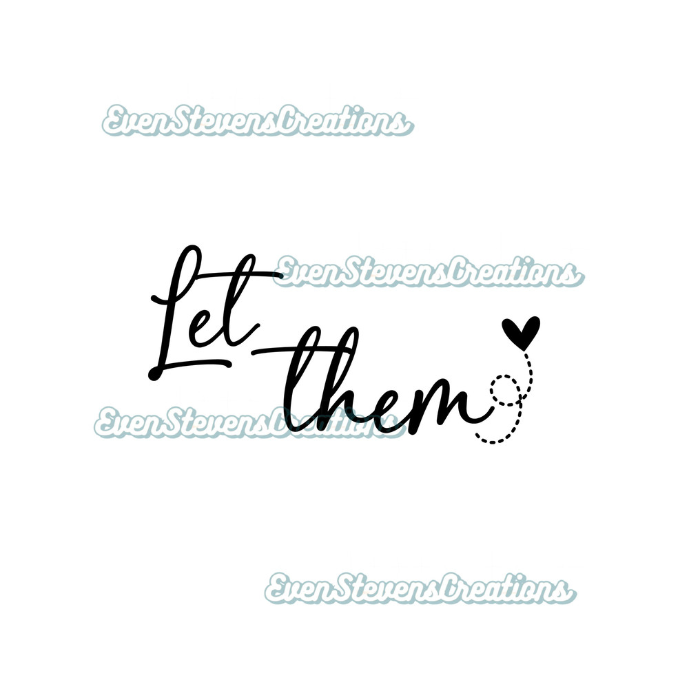 Let them inspirational quotes popular best seller png sublimation design download - 1.jpg