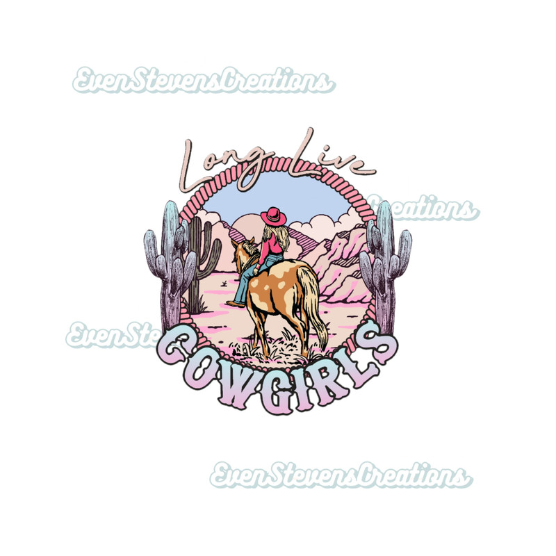 Long live cowgirls country music western desert cowgirl horse popular best seller png sublimation design download - 1.jpg