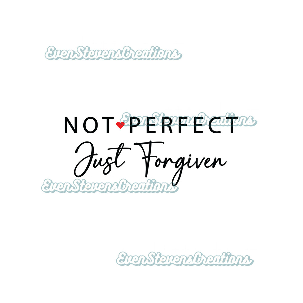 Not perfect just forgiven religious inspirational popular best seller png sublimation design download - 1.jpg