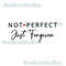 Not perfect just forgiven religious inspirational popular best seller png sublimation design download - 1.jpg
