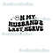 On my husband's last nerve smiley face wavy text funny humor popular best seller png sublimation design download - 1.jpg