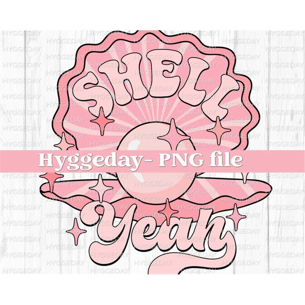 MR-257202381917-shell-yeah-png-digital-download-sublimate-sublimation-image-1.jpg