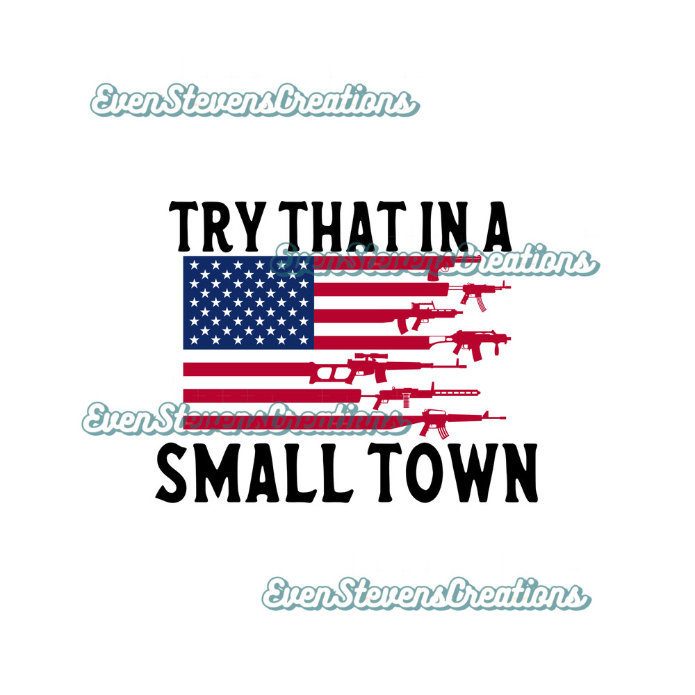 Try that in a small town america flag patriot back the blue popular best seller trending png sublimation design download - 1.jpg