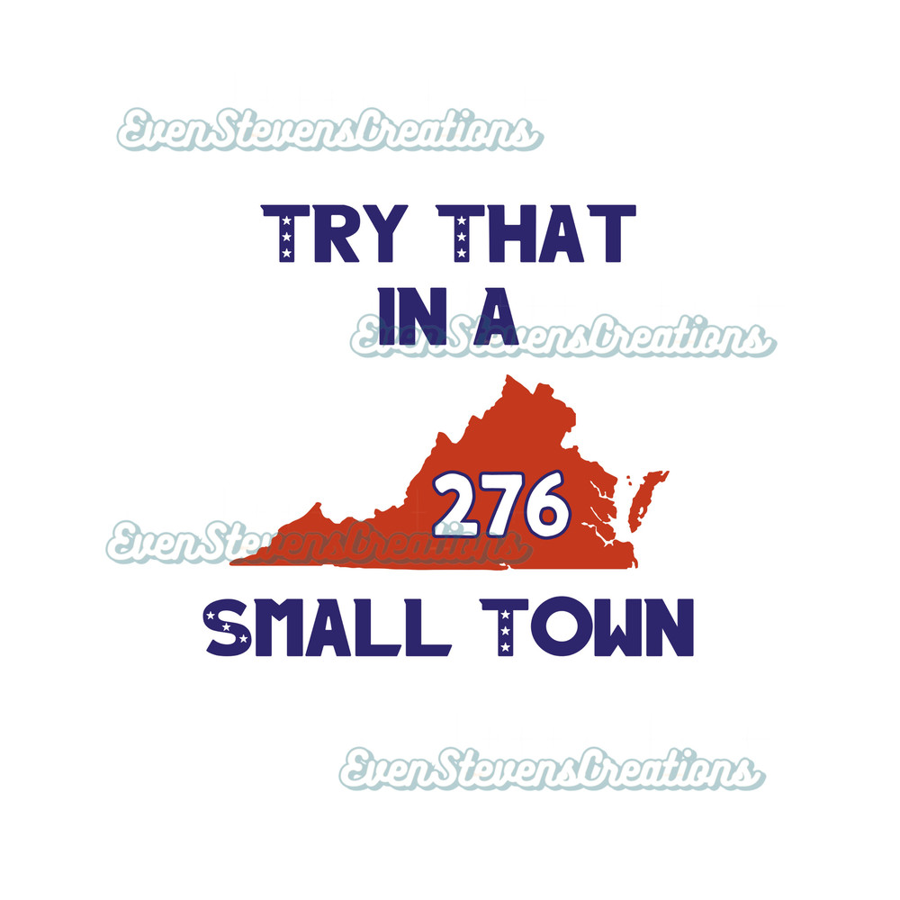 Try that in a small town Virginia 276 red white blue america USA flag popular best seller trending png sublimation design download - 1.jpg