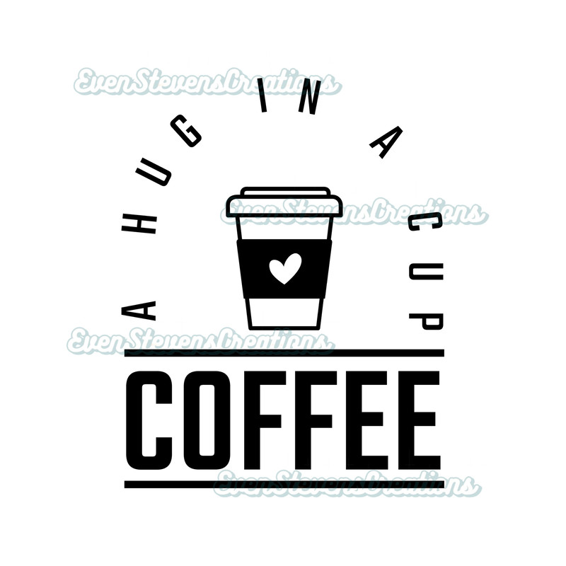 Coffee a hug in a cup popular best seller trending png svg sublimation design download - 1.jpg