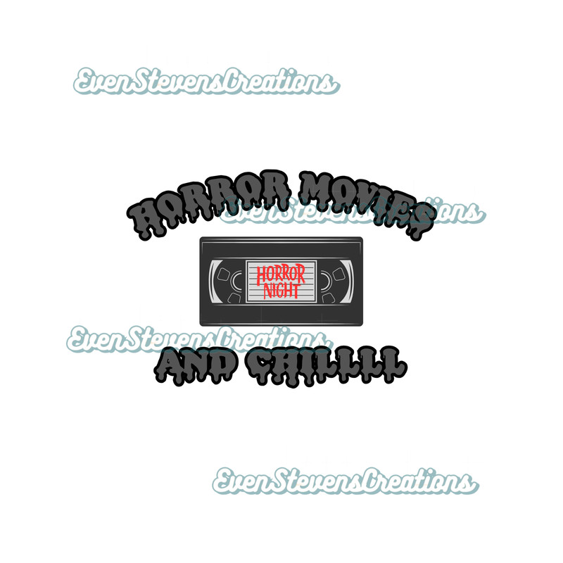 Horror movies and chill retro VHS Halloween fall popular best seller trending png sublimation design download - 1.jpg
