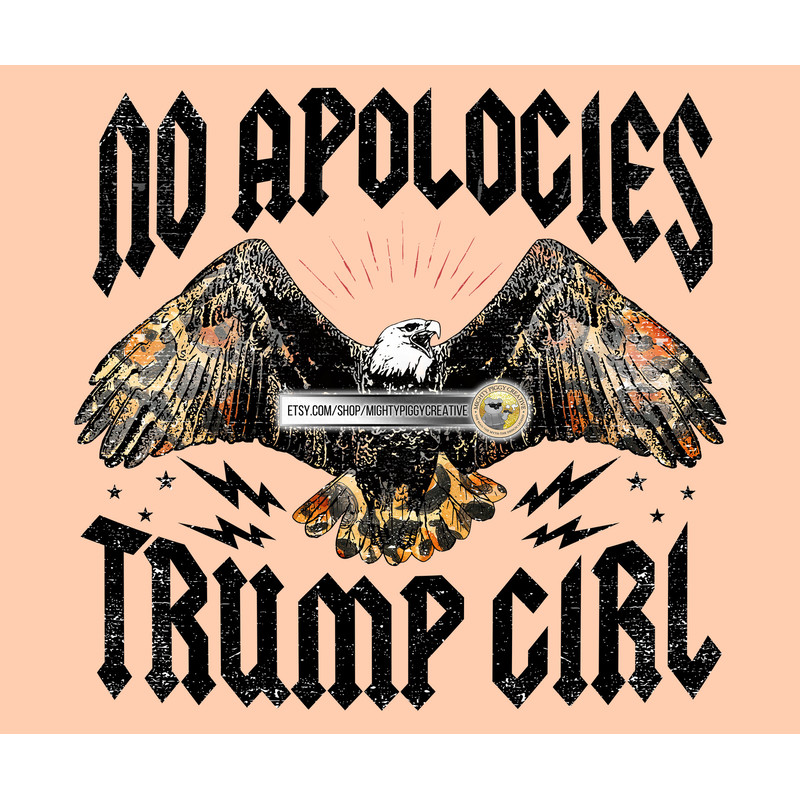 No Apologies Trump Girl 2024 PNG, Sublimation Design File, Digital Download, Retro, Eagle, Leopard, Cheetah - 1.jpg