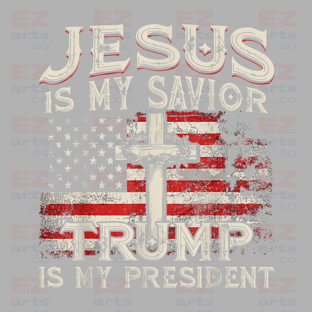 Jesus Is My Savior Trump Is My President Gift Png, My President Png, My Trump Png, America Flag Png, Love Usa, PNG Printable, DIGITAL File - 1.jpg