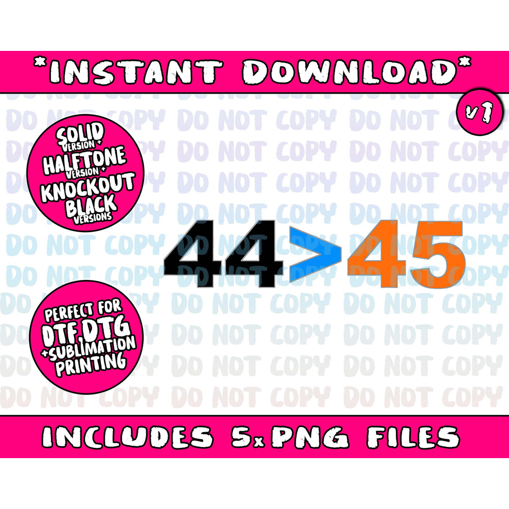 44 Is Greater Than 45 shirt Funny Anti Trump Png Bundle, Trending Png, Popular Printable - 2.jpg