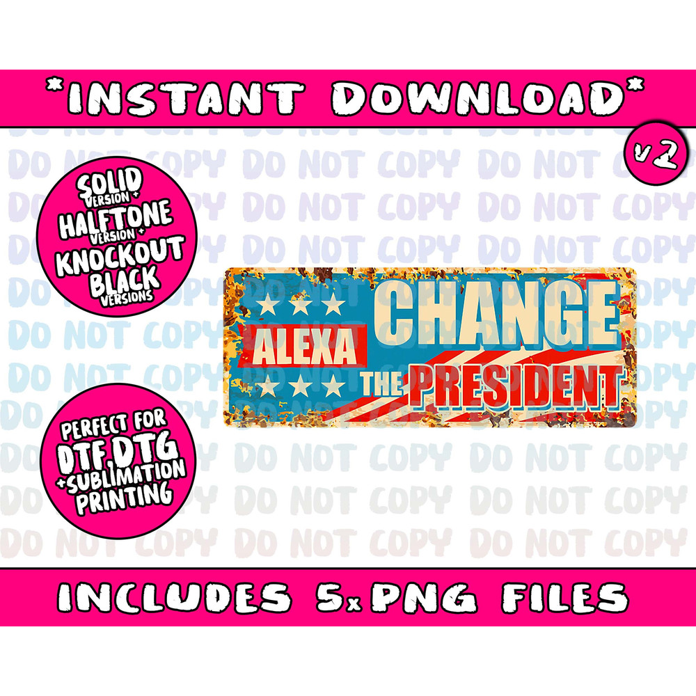 Alexa Change The President Funny Trump Election 2024 US Flag Png Bundle, Trending Png, Popular Printable - 3.jpg