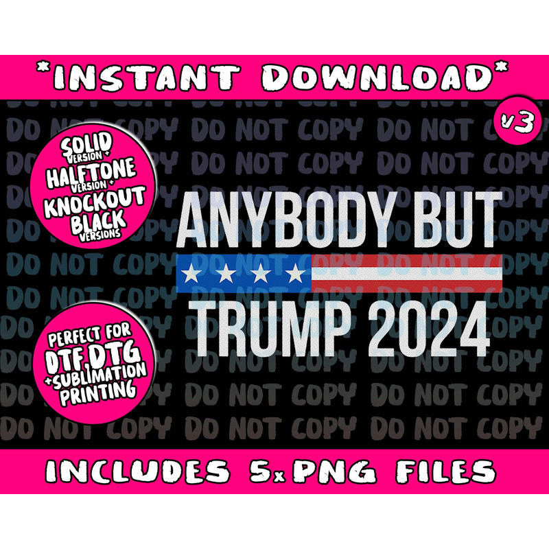 Anybody But Trump 2024 - Png Bundle, Trending Png, Popular Printable - 1.jpg
