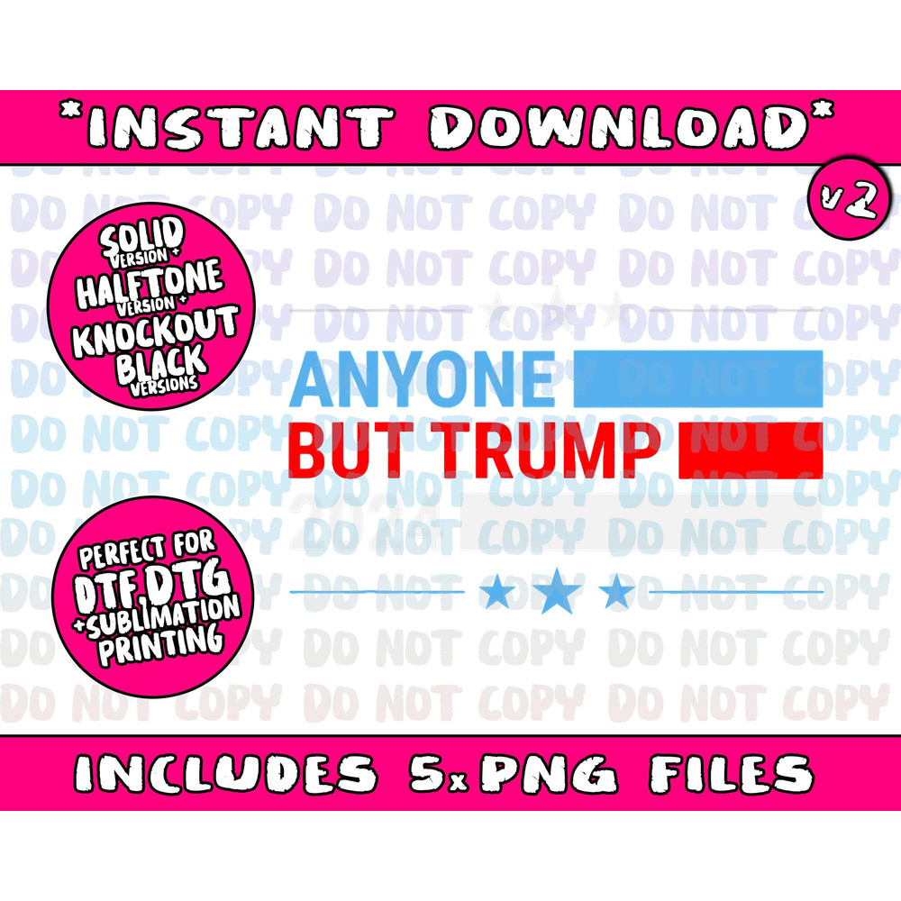 Anyone But Trump 2024 President Election Funny Anti Trump Png Bundle, Trending Png, Popular Printable - 3.jpg
