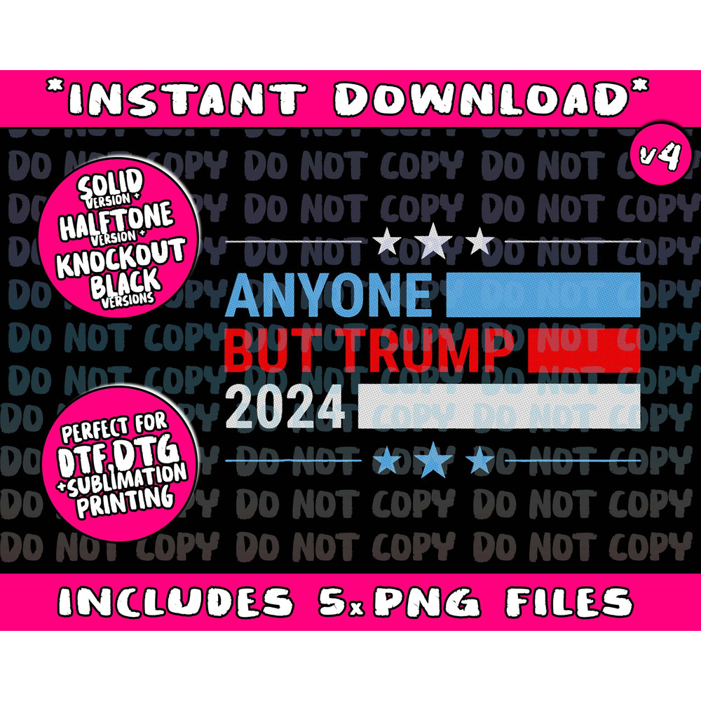 Anyone But Trump 2024 President Election Funny Anti Trump Png Bundle, Trending Png, Popular Printable - 4.jpg
