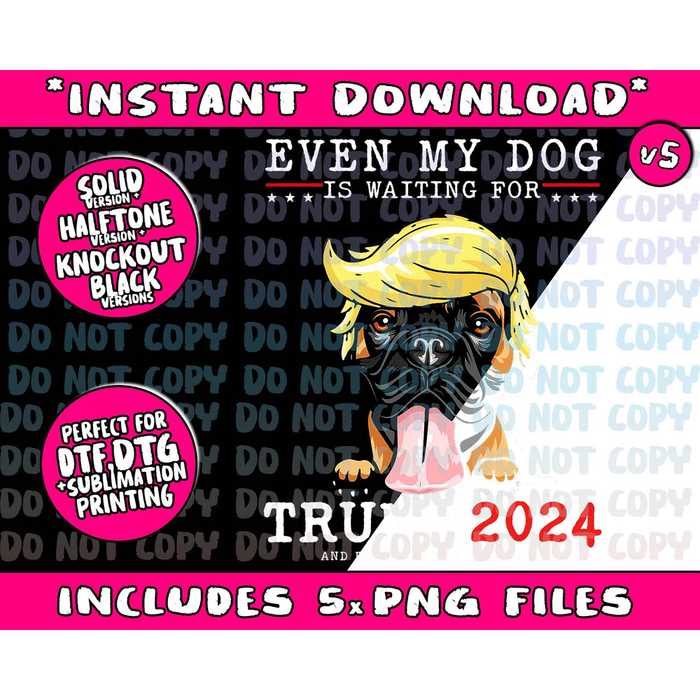 Boxer Dog Even My Dog Is Waiting For Trump 2024 Png Bundle, Trending Png, Popular Printable - 5.jpg